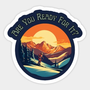 Are you ready? Skiing Time, Winter Lover, Winter Holiday, retro, gift present ideas Sticker